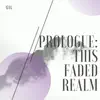 Gil - Prologue: This Faded Realm - EP