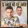 Silvestre Dangond & Ruben Lanao - Tu Amor No Fue Amor - Single